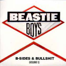 Beastie Boys : B-Sides and Bullshit Volume 1